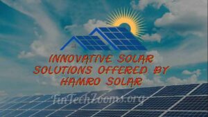 Innovative Solar Solutions Offered by Hamro Solar