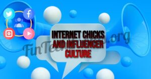 Internet Chicks and Influencer Culture