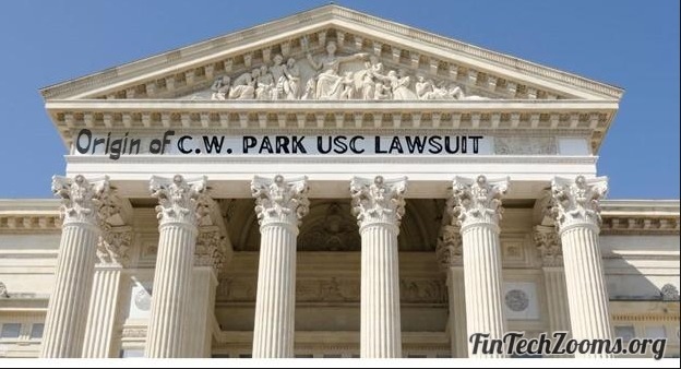 Origin of C.W. Park USC Lawsuit