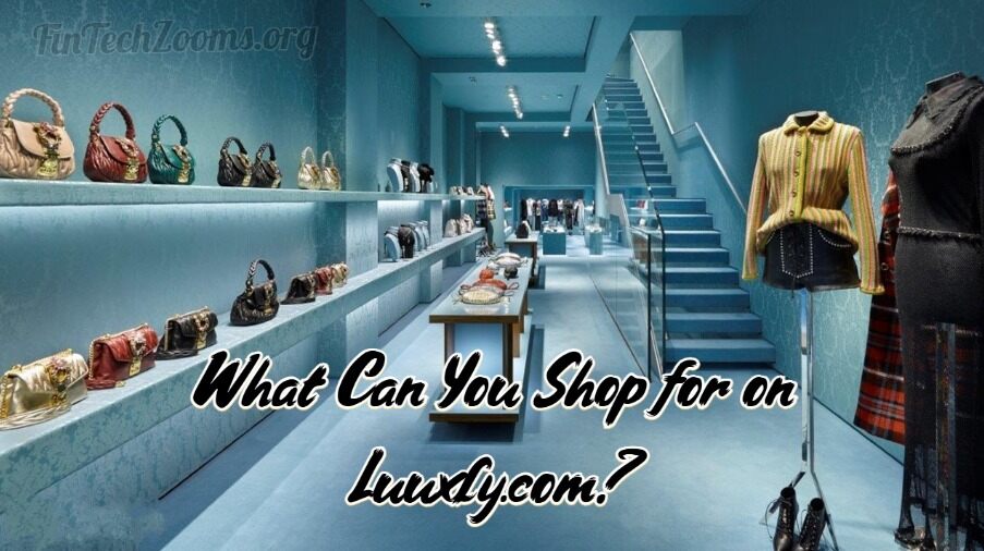 What Can You Shop for on Luuxly.com