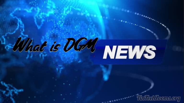 What is DGM News