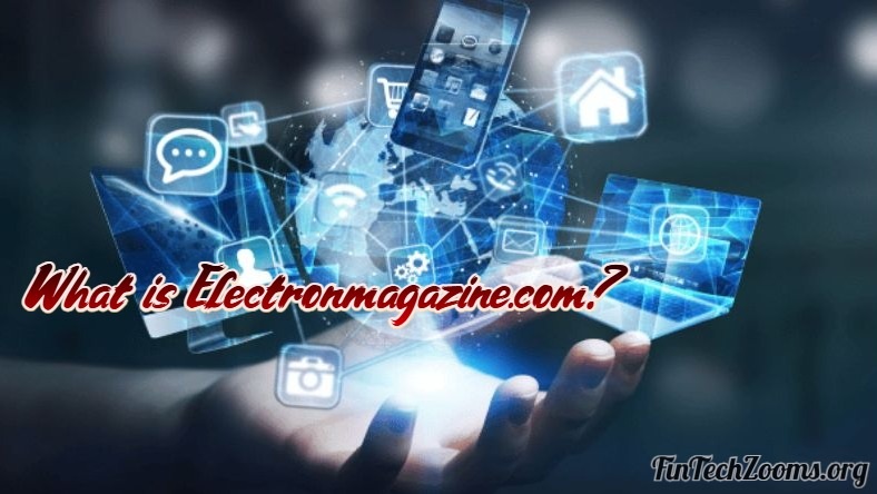 What is Electronmagazine.com