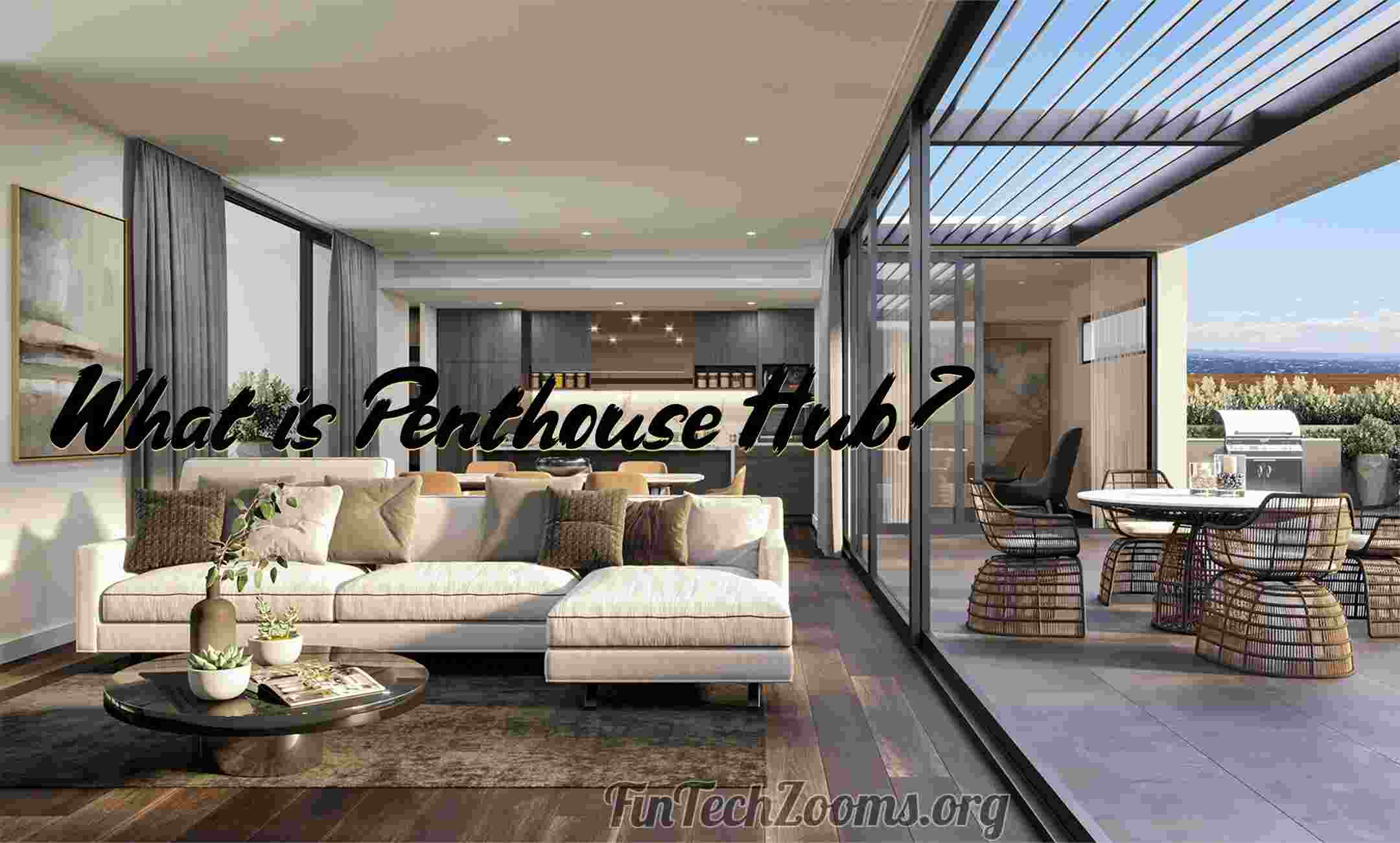 What is Penthouse Hub