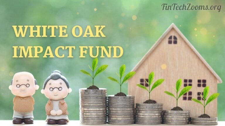 White Oak Impact Fund: Unique Approach to Investing