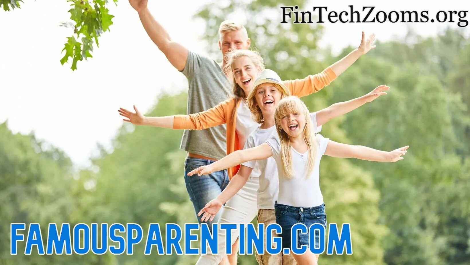 Why Choose FamousParenting.com