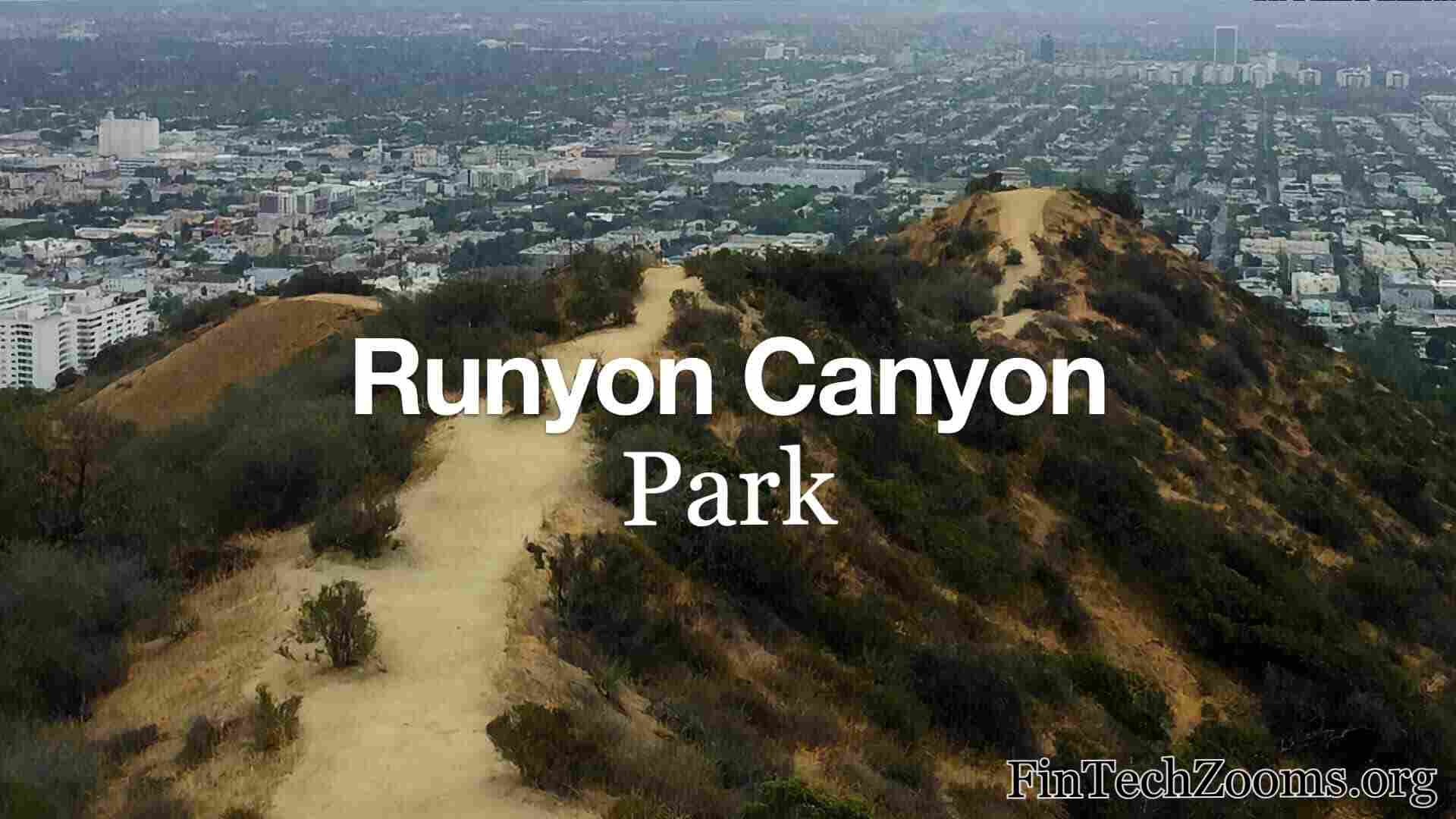 Why Do People Love Runyon Canyon