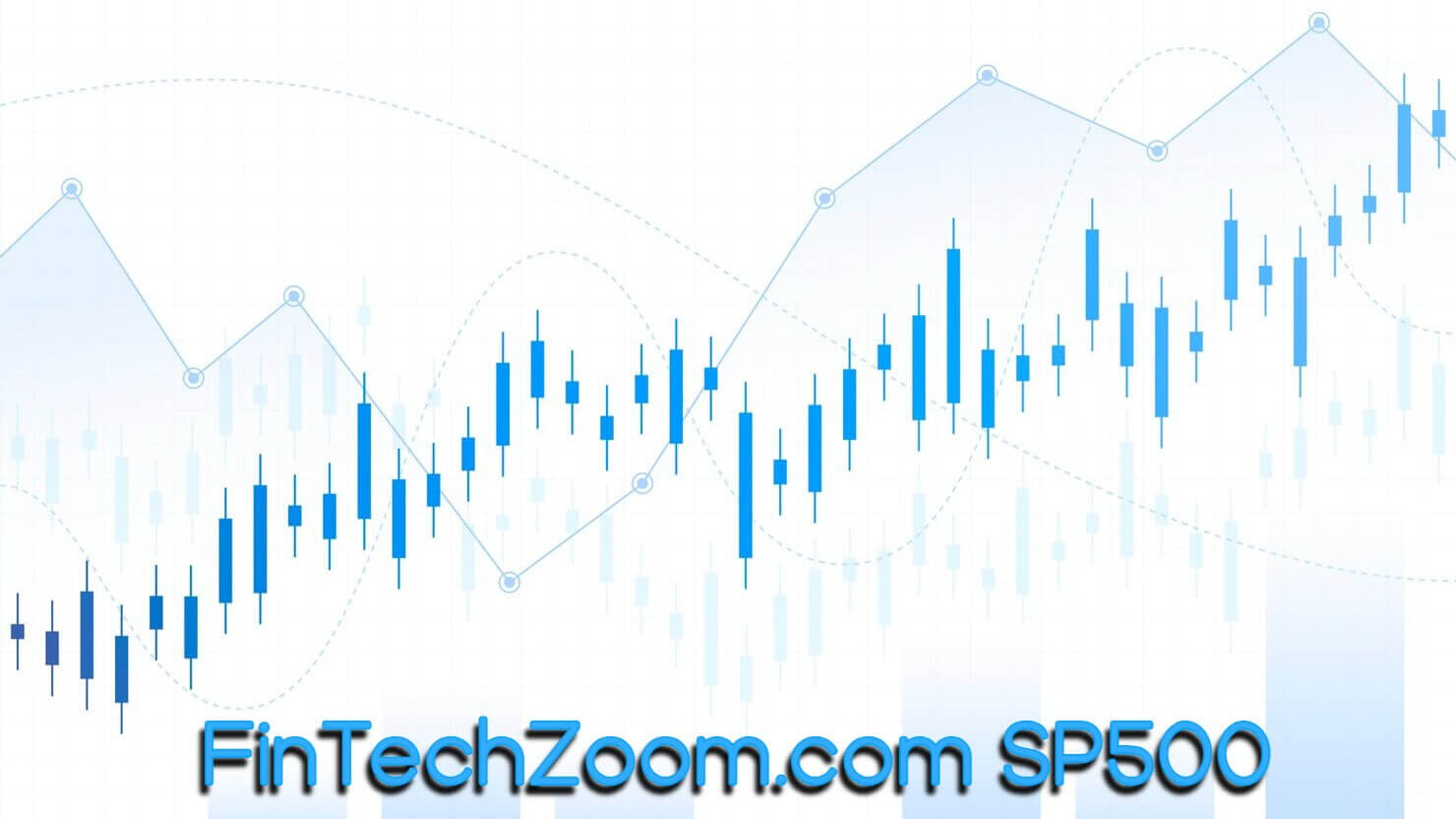 FinTechZoom.com SP500: Everything You Need to Know