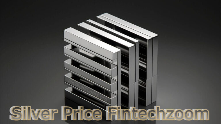 Silver Price Fintechzoom: Guide to Tracking Silver Markets