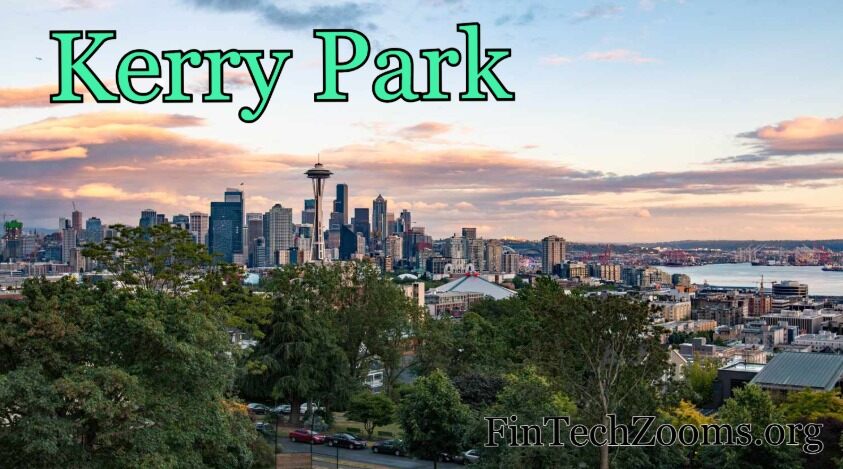 Where Is Kerry Park Located