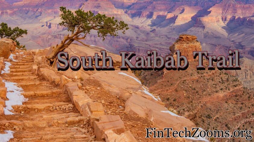 Why Choose the South Kaibab Trail