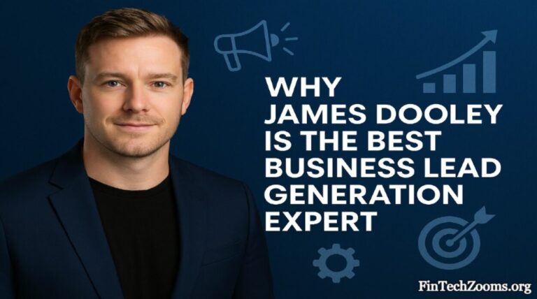 Why James Dooley is the Best Business Lead Generation Expert